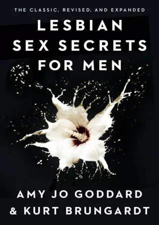 [READ DOWNLOAD] Lesbian Sex Secrets for Men, Revised and Expanded bestseller