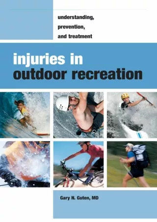 [PDF] DOWNLOAD EBOOK Injuries in Outdoor Recreation: Understanding, Prevention,