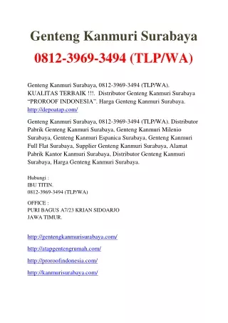 Genteng Kanmuri Surabaya, 0812-3969-3494 (TLP/WA)