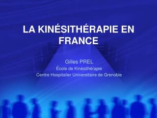 LA KINÉSITHÉRAPIE EN FRANCE