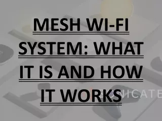 MESH WI-FI SYSTEM: WHAT IT IS AND HOW IT WORKS