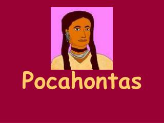 Pocahontas