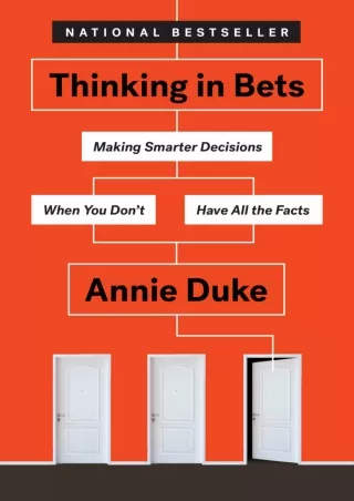 PDF/READ Thinking in Bets: Making Smarter Decisions When You Don't Have All the Facts