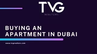 Buying an Apartment in Dubai: Your Ultimate Guide with TVG Realtors