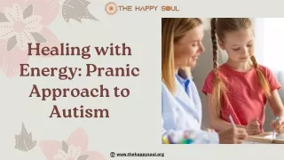 Healing with Energy Pranic Approach to Autism