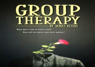 DOWNLOAD BOOK [PDF] Group Therapy: What does it take to break a man? How will the pieces come back together?