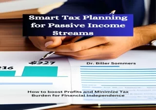 FULL DOWNLOAD (PDF) Smart Tax Planning for Passive Income Streams: How to boost Profits and Minimize Tax Burden for Fina