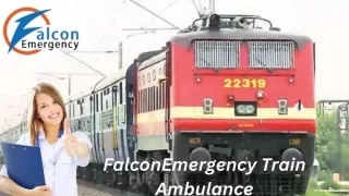 Use Train Ambulance Services in Bangalore and Chennai for Danger-Free Evacuation by Falcon Emergency