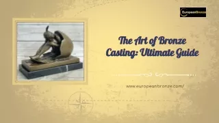 The Art of Bronze Casting: Ultimate Guide