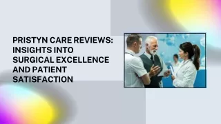 Pristyn Care Reviews Insights into Surgical Excellence and Patient Satisfaction