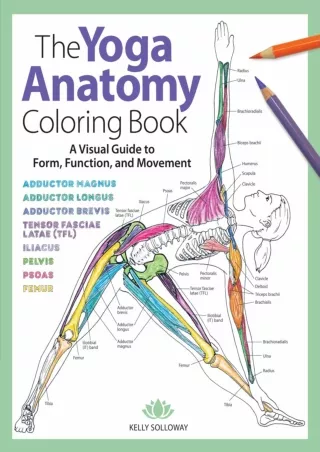 $PDF$/READ/DOWNLOAD Yoga Anatomy Coloring Book: A Visual Guide to Form, Function, and Movement -