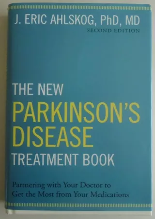 PDF_ The New Parkinson's Disease Treatment Book: Partnering with Your Doctor To Get