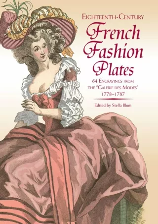 READ [PDF] Eighteenth-Century French Fashion Plates in Full Color: 64 Engravings from the