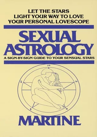 Download Book [PDF] Sexual Astrology: A Sign-by-Sign Guide to Your Sensual Stars