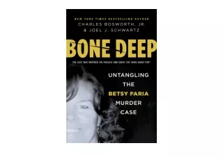 Download Bone Deep Untangling the Betsy Faria Murder Case free acces