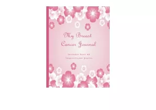 Download My Breast Cancer Journal Journaling Through Chemo Surgery and Radiation