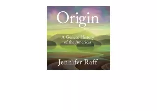 PDF read online Origin A Genetic History of the Americas full