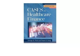 Download Cases in Healthcare Finance Seventh Edition full