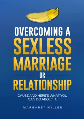 READ [PDF] Overcoming a Sexless Marriage or Relationship: Causes and Here’s What