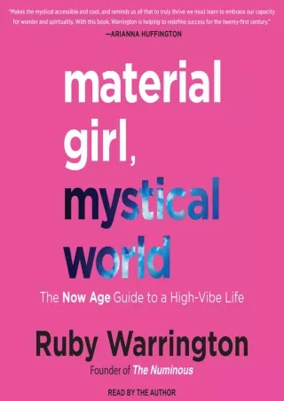 [PDF] DOWNLOAD EBOOK Material Girl, Mystical World: The Now Age Guide to a High-