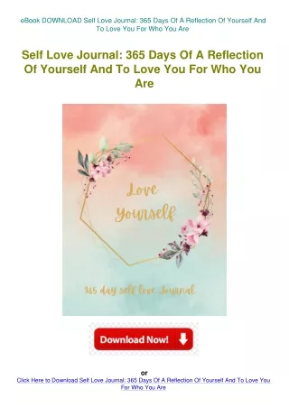 eBook DOWNLOAD Self Love Journal 365 Days Of A Reflection Of Yourself And To Lov