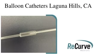 Balloon Catheters Laguna Hills, CA