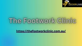 Top Chatswood Podiatrist Services - The Footwork Clinic.