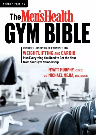 $PDF$/READ/DOWNLOAD The Men's Health Gym Bible (2nd edition): Includes Hundreds of Exercises for