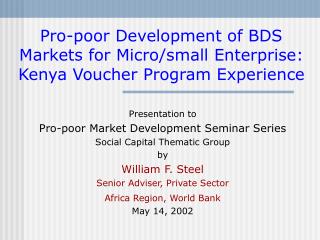 Pro-poor Development of BDS Markets for Micro/small Enterprise: Kenya Voucher Program Experience