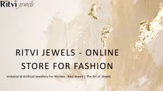 Ritvi Jewels - Online Store For Fashion, Imitation & Artificial Jewellery