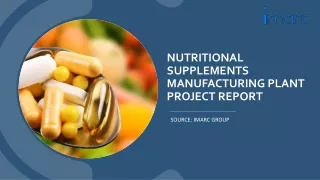 Nutritional Supplements Manufacturing Plant Project Report