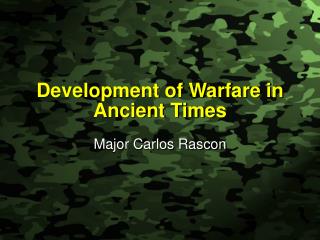 Development of Warfare in Ancient Times