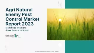 Agri Natural Enemy Pest Control Market Report 2023 – Size, Share, Growth Factors