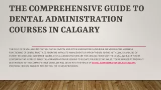 The Comprehensive Guide to Dental Administration Courses in Calgary