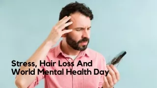 Stress, Hair Loss And World Mental Health Day