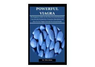 Kindle online PDF POWERFUL VIAGRA The Beginners Guide On The Most Powerful Metho