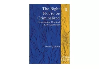 Download The Right Not to be Criminalized Demarcating Criminal Laws Authority Ap