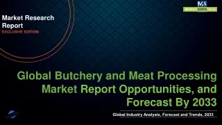 Butchery and Meat Processing Market will reach at a CAGR of 5.7% from to 2033
