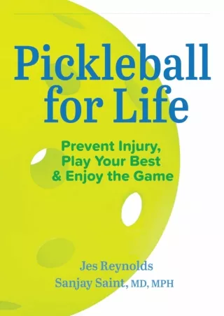 PDF/READ/DOWNLOAD Pickleball for Life: Prevent Injury, Play Your Best, & Enjoy t