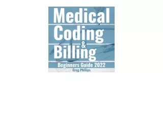 PDF read online Medical Billing and Coding Beginners Guide 2022 unlimited