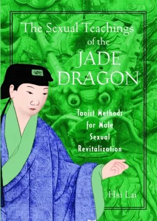 READ [PDF] The Sexual Teachings of the Jade Dragon: Taoist Methods for Male Sexu