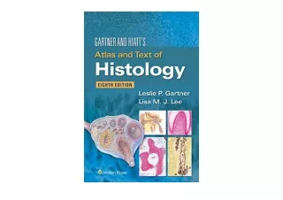 Kindle online PDF Gartner and Hiatts Atlas and Text of Histology free acces