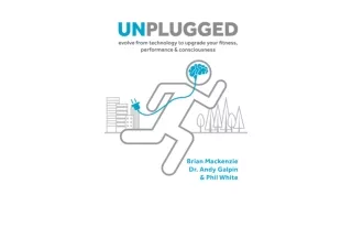 Ebook download Unplugged Evolve from Technology to Upgrade Your Fitness Performa