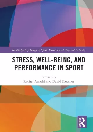 Download Book [PDF] Stress, Well-Being, and Performance in Sport (Routledge Psyc