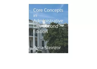 Kindle online PDF Core Concepts in Administrative Law Second Edition full