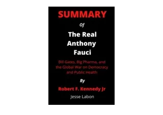 Download PDF Summary Of The Real Anthony Fauci By Robert F Kennedy Jr Bill Gates