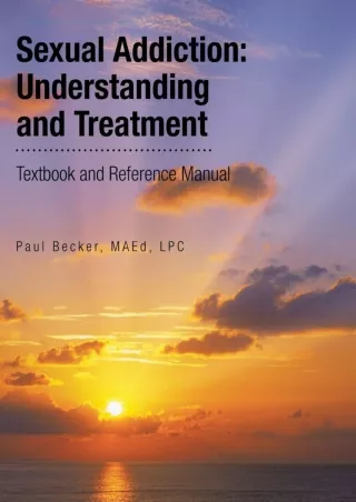 PDF/READ Sexual Addiction: Understanding and Treatment: Textbook and Reference M