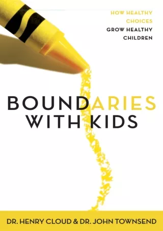 DOWNLOAD/PDF Boundaries with Kids: How Healthy Choices Grow Healthy Children kin