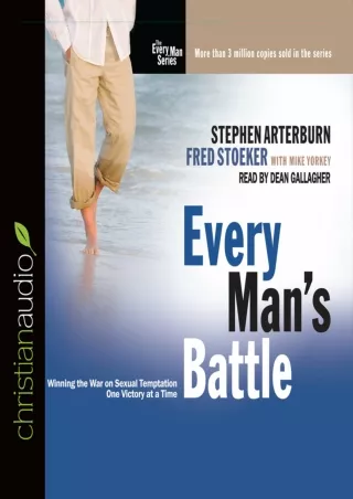 READ [PDF] Every Man's Battle: Winning the War on Sexual Temptation One Victory