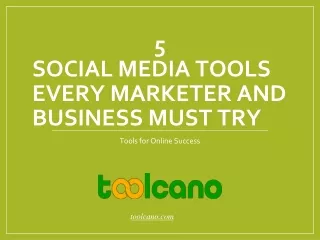 5 SOCIAL MEDIA TOOLS EVERY MARKETER AND BUSINESS MUST TRY